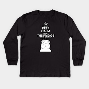 Can't´ keep calm I hear the fridge door opening_Guinea pig slogan Kids Long Sleeve T-Shirt